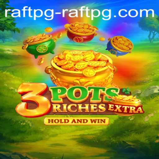 Dive into the Thrills of 3potsExtra: The Ultimate Raftpg PH Login Experience
