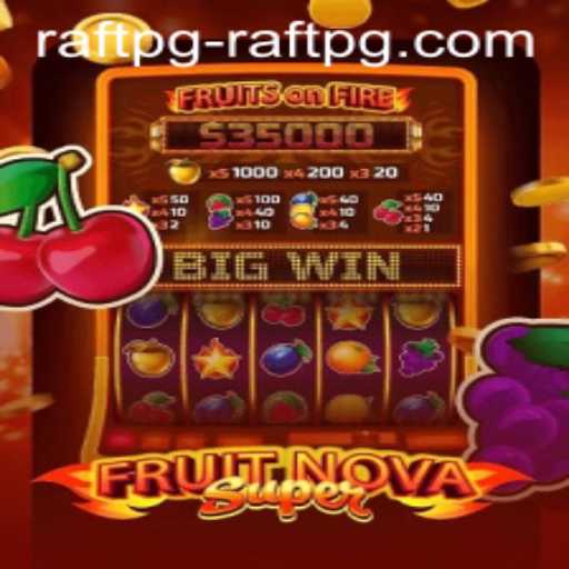 Embark on a Juicy Adventure with FruitNovaSuper in Raftpg PH
