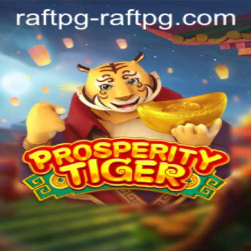 ProsperityTiger: Discover the Exciting World of Raftpg PH Login